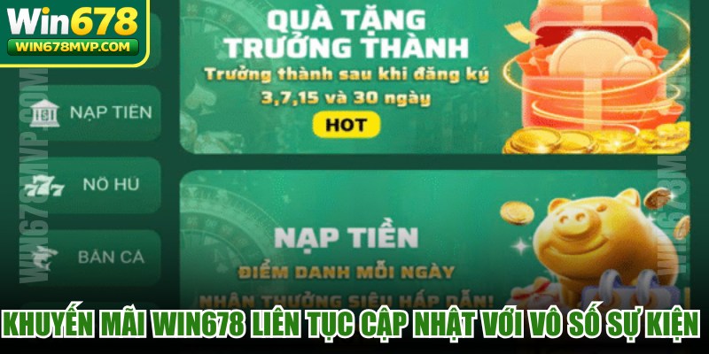 Khuyến mãi WIN678 liên tục được cập nhật với vô số sự kiện hot